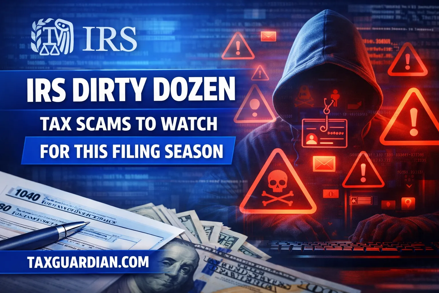 IRS Dirty Dozen Tax Scams to Watch for This Filing Season