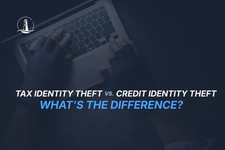 Tax Identity Theft vs Credit Identity Theft: What’s the Difference? 